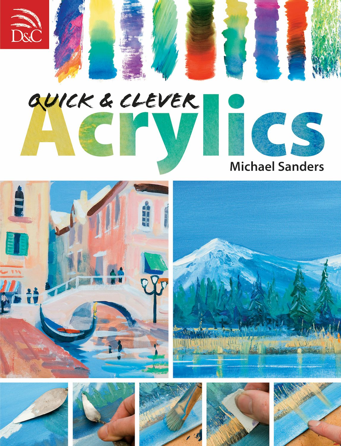 Book cover image for Quick & Clever Acrylics ISBN: 9781446353554